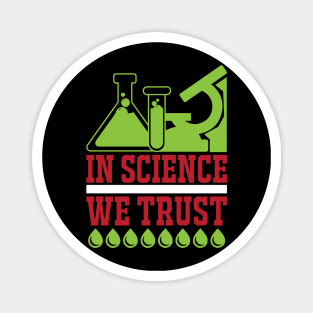 In Science We Trust T Shirt For Women Men Magnet